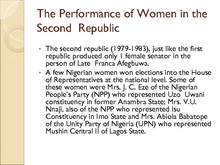 The Performance of Women in the Second Republic The second republic (1979 -1983), just