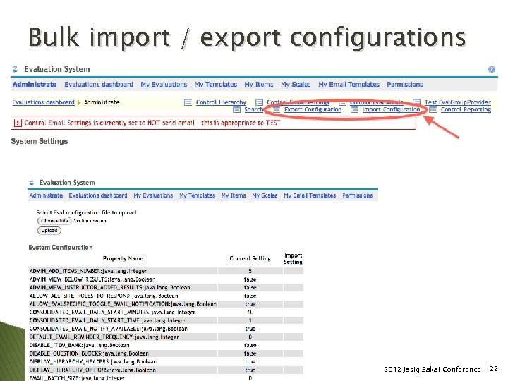 Bulk import / export configurations 2012 Jasig Sakai Conference 22 