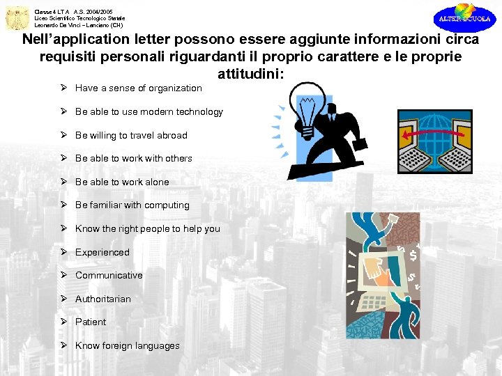 Classe 4 LT A A. S. 2004/2005 Liceo Scientifico Tecnologico Statale Leonardo Da Vinci