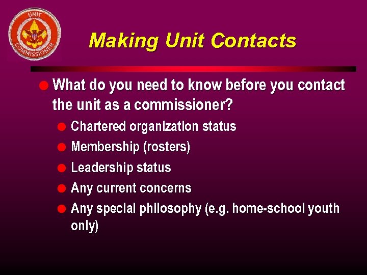 Making Unit Contacts l What do you need to know before you contact the