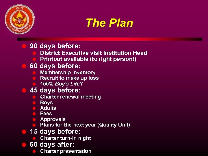 The Plan l 90 days before: l l l 60 days before: l l