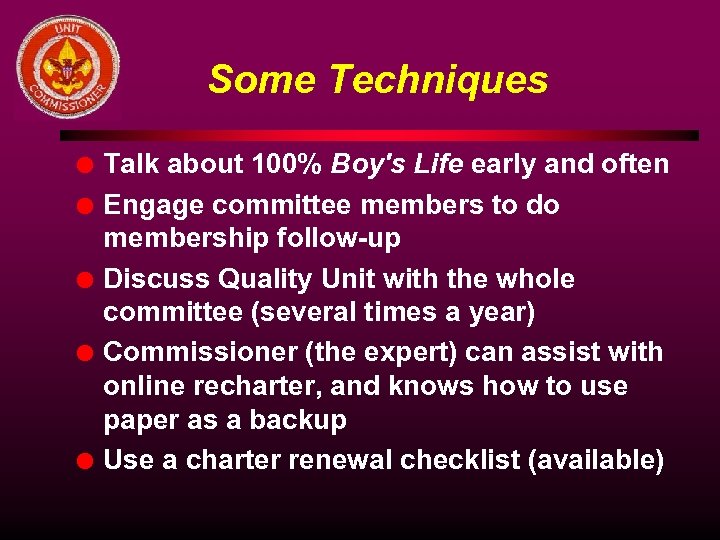 Some Techniques l l l Talk about 100% Boy's Life early and often Engage