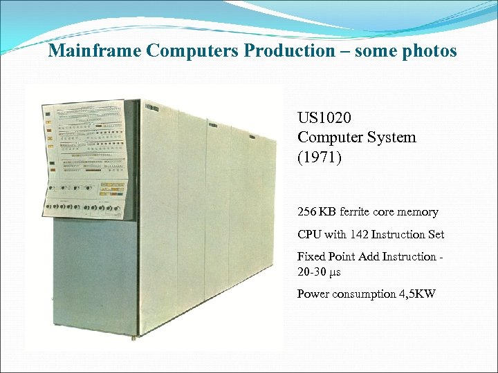 Mainframe Computers Production – some photos US 1020 Computer System (1971) 256 KB ferrite