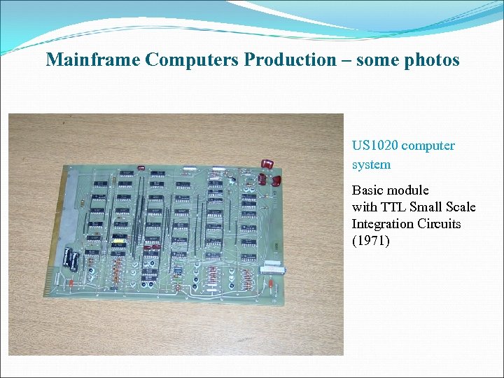 Mainframe Computers Production – some photos US 1020 computer system Basic module with TTL