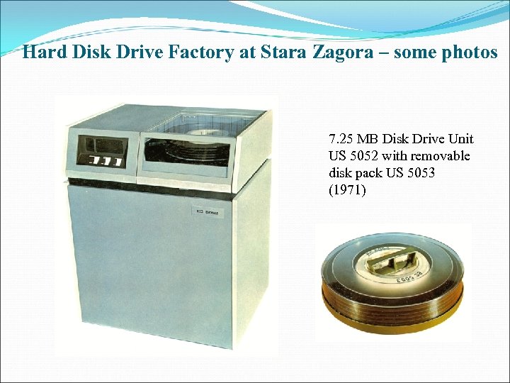 Hard Disk Drive Factory at Stara Zagora – some photos 7. 25 MB Disk