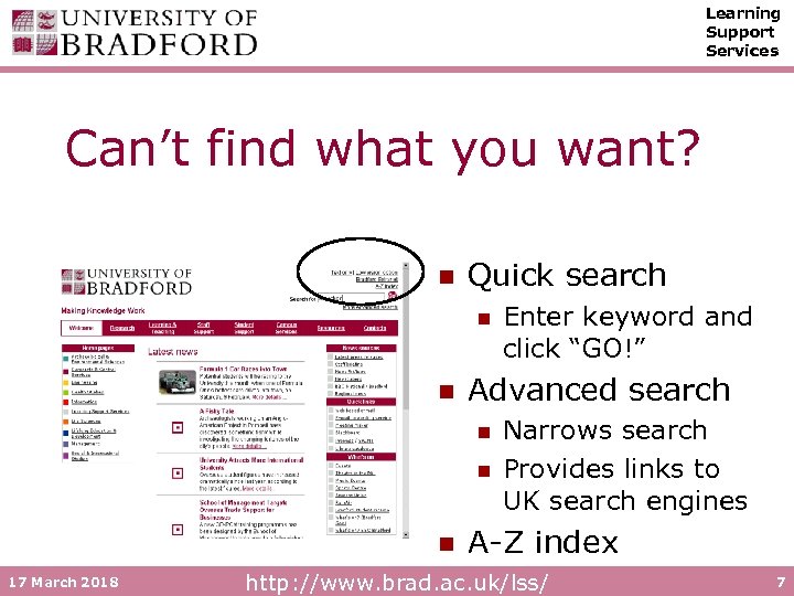 Learning Support Services Can’t find what you want? n Quick search n n Advanced