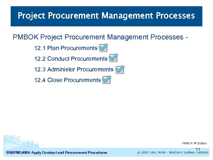 Project Procurement Management Processes PMBOK Project Procurement Management Processes 12. 1 Plan Procurements 12.