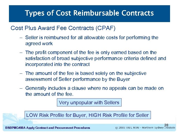 Types of Cost Reimbursable Contracts Cost Plus Award Fee Contracts (CPAF) – Seller is
