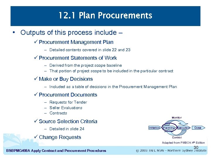12. 1 Plan Procurements • Outputs of this process include – ü Procurement Management