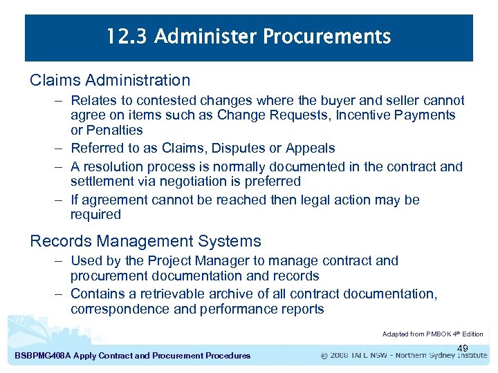 12. 3 Administer Procurements Claims Administration – Relates to contested changes where the buyer