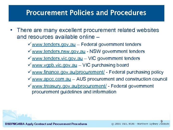 Procurement Policies and Procedures • There are many excellent procurement related websites and resources