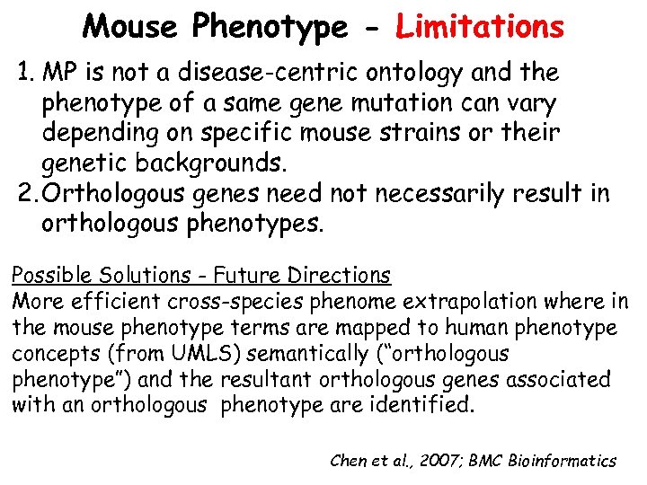 Mouse Phenotype - Limitations 1. MP is not a disease-centric ontology and the phenotype