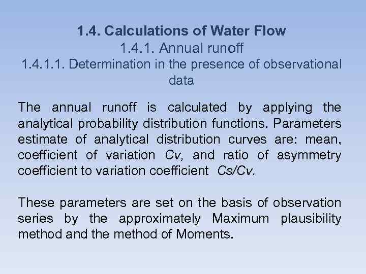 1. 4. Calculations of Water Flow 1. 4. 1. Annual runoff 1. 4. 1.