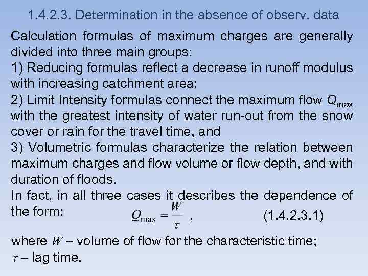 1. 4. 2. 3. Determination in the absence of observ. data Calculation formulas of