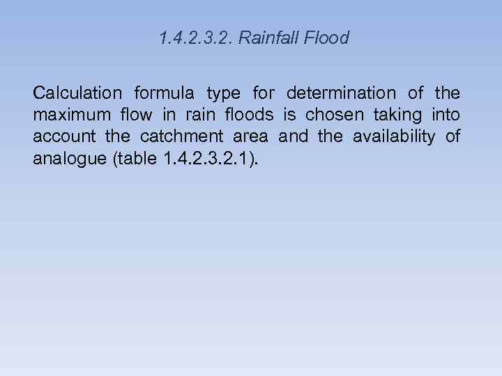 1. 4. 2. 3. 2. Rainfall Flood Calculation formula type for determination of the