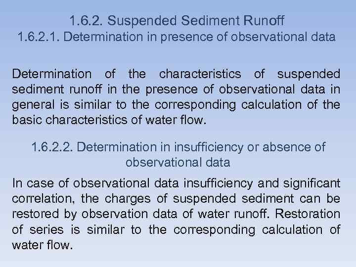 1. 6. 2. Suspended Sediment Runoff 1. 6. 2. 1. Determination in presence of