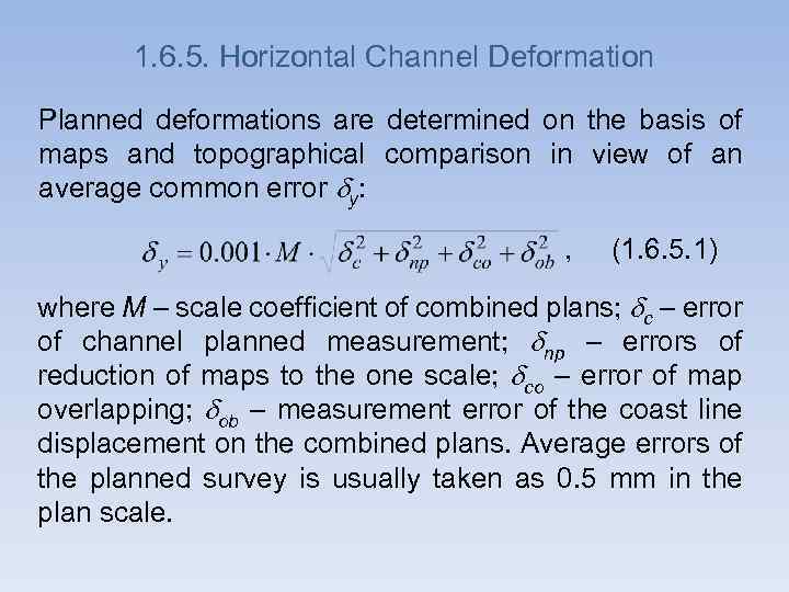 1. 6. 5. Horizontal Channel Deformation Planned deformations are determined on the basis of