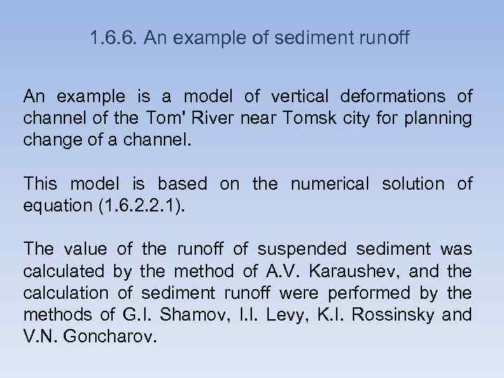 1. 6. 6. An example of sediment runoff An example is a model of