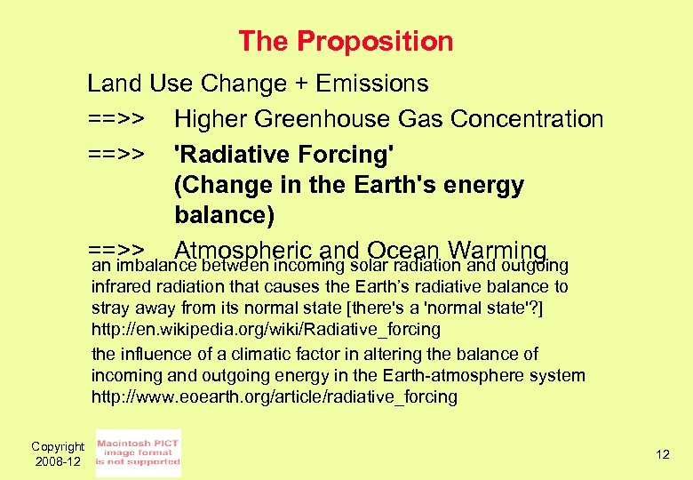 The Proposition Land Use Change + Emissions ==>> Higher Greenhouse Gas Concentration ==>> 'Radiative