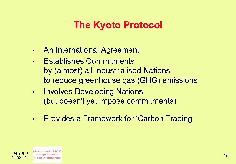 The Kyoto Protocol • • Copyright 2008 -12 An International Agreement Establishes Commitments by