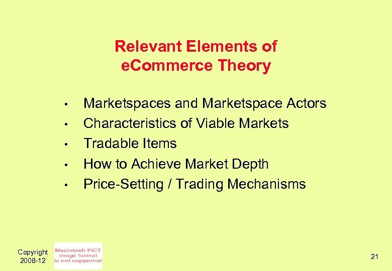 Relevant Elements of e. Commerce Theory • • • Copyright 2008 -12 Marketspaces and