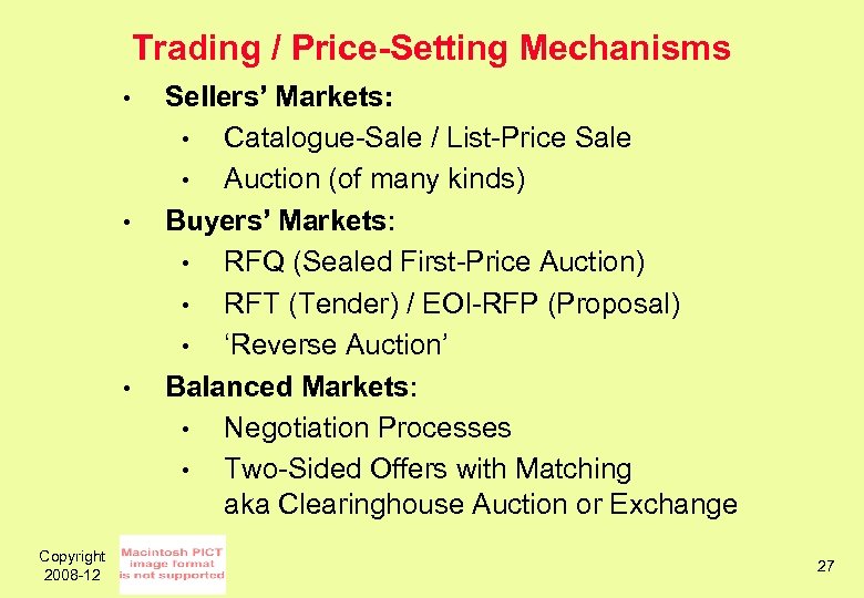 Trading / Price-Setting Mechanisms • • • Copyright 2008 -12 Sellers’ Markets: • Catalogue-Sale