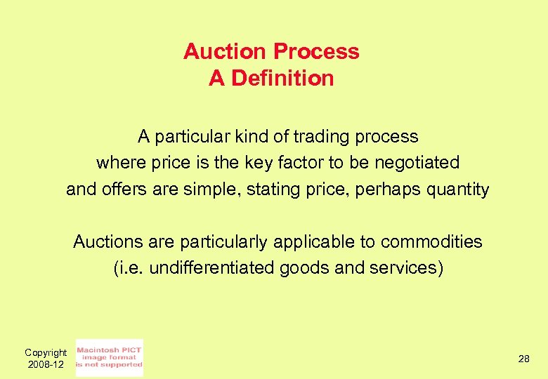 Auction Process A Definition A particular kind of trading process where price is the