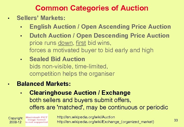 Common Categories of Auction • Sellers’ Markets: • English Auction / Open Ascending Price