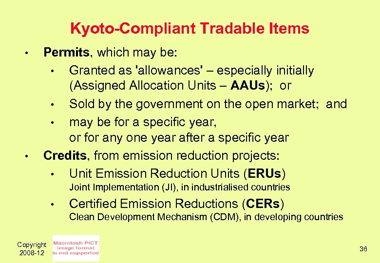 Kyoto-Compliant Tradable Items • • Permits, which may be: • Granted as 'allowances' –