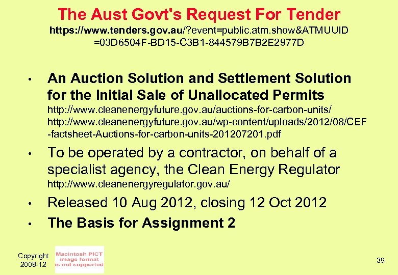 The Aust Govt's Request For Tender https: //www. tenders. gov. au/? event=public. atm. show&ATMUUID