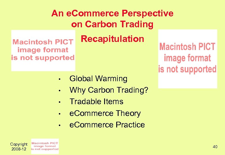 An e. Commerce Perspective on Carbon Trading Recapitulation • • • Copyright 2008 -12