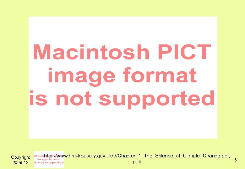 Copyright 2008 -12 http: //www. hm-treasury. gov. uk/d/Chapter_1_The_Science_of_Climate_Change. pdf, 6 p. 4 