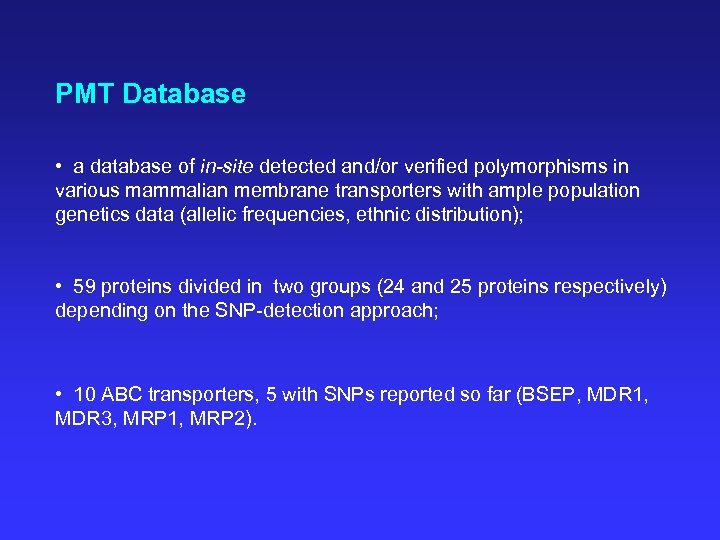 PMT Database • a database of in-site detected and/or verified polymorphisms in various mammalian