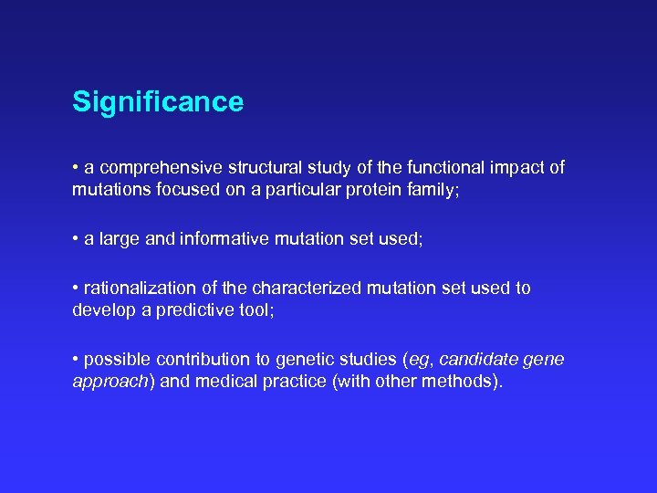 Significance • a comprehensive structural study of the functional impact of mutations focused on