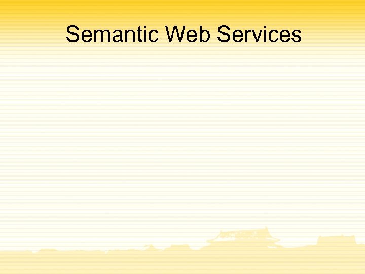 Semantic Web Services 