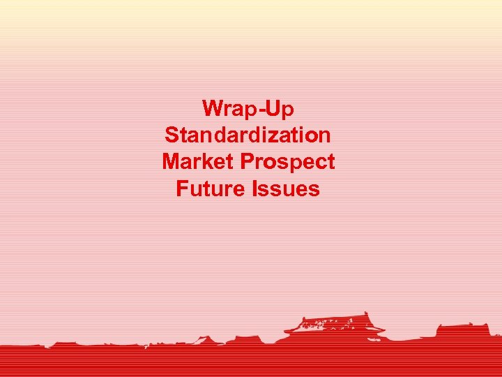 Wrap-Up Standardization Market Prospect Future Issues 