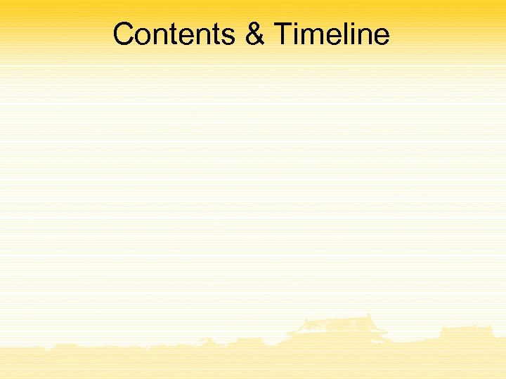Contents & Timeline 