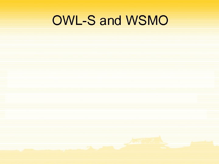 OWL-S and WSMO 
