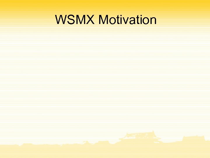 WSMX Motivation 
