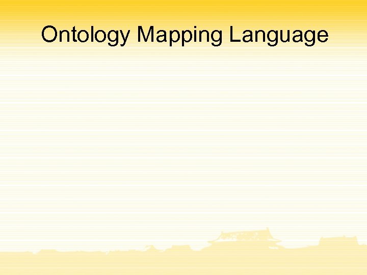 Ontology Mapping Language 