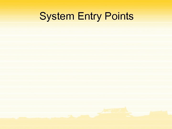 System Entry Points 