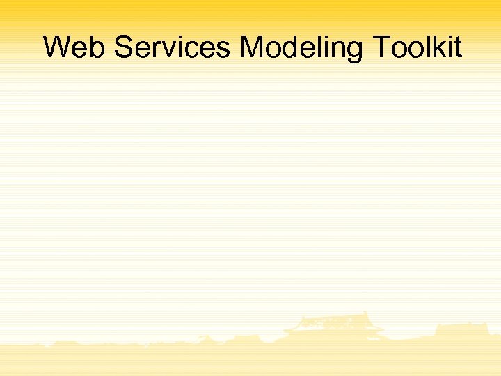 Web Services Modeling Toolkit 