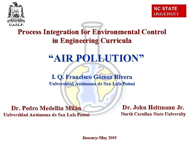 NC STATE UNIVERSITY U. A. S. L. P. Process Integration for Environmental Control in