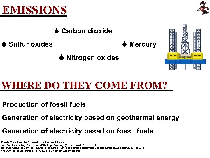 EMISSIONS S Carbon dioxide S Sulfur oxides S Mercury S Nitrogen oxides WHERE DO
