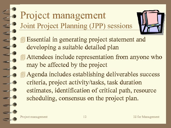 Project management Joint Project Planning (JPP) sessions 4 Essential in generating project statement and