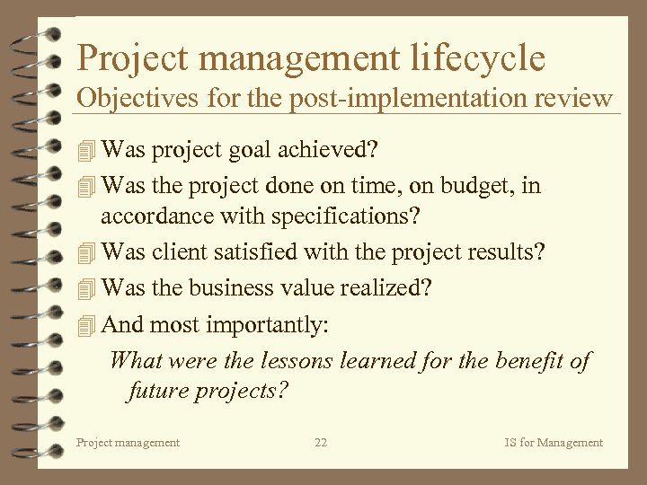 Project management lifecycle Objectives for the post-implementation review 4 Was project goal achieved? 4