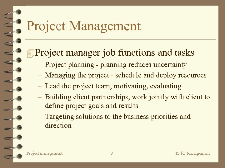 Project Management 4 Project manager job functions and tasks – – Project planning -