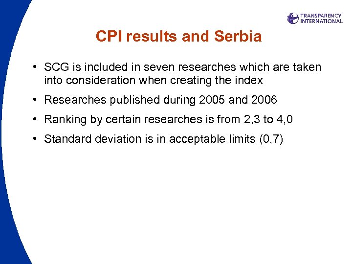 CPI results and Serbia • SCG is included in seven researches which are taken