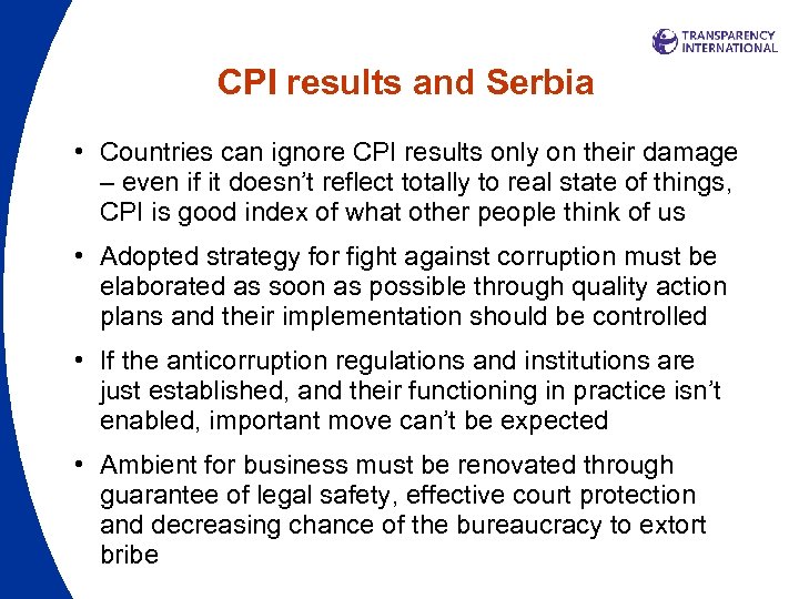CPI results and Serbia • Countries can ignore CPI results only on their damage