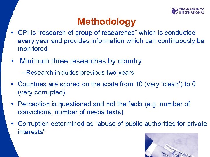 Methodology • CPI is “research of group of researches” which is conducted every year